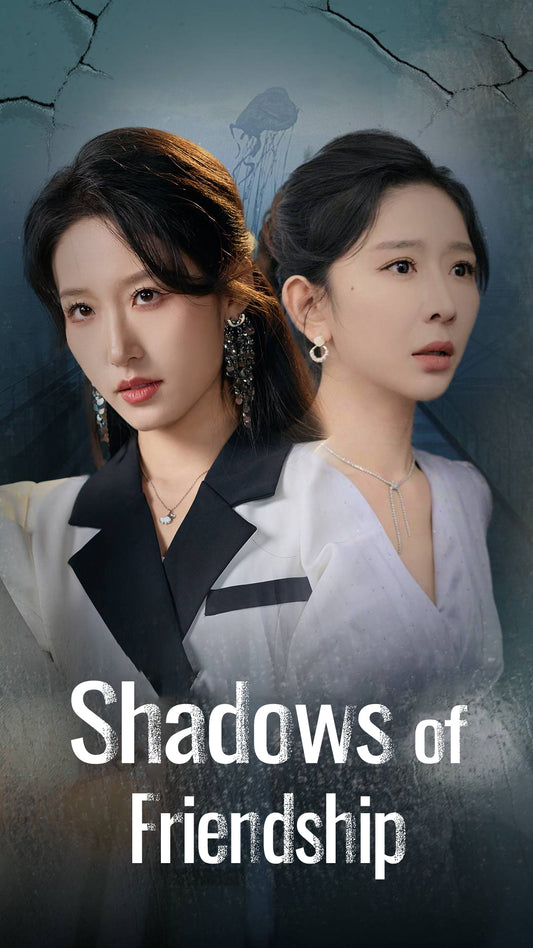 Shadows of Friendship