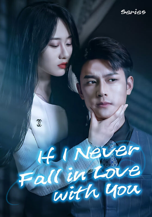 If I Never Fall in Love with You.