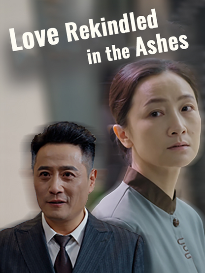 Love Rekindled in the Ashes