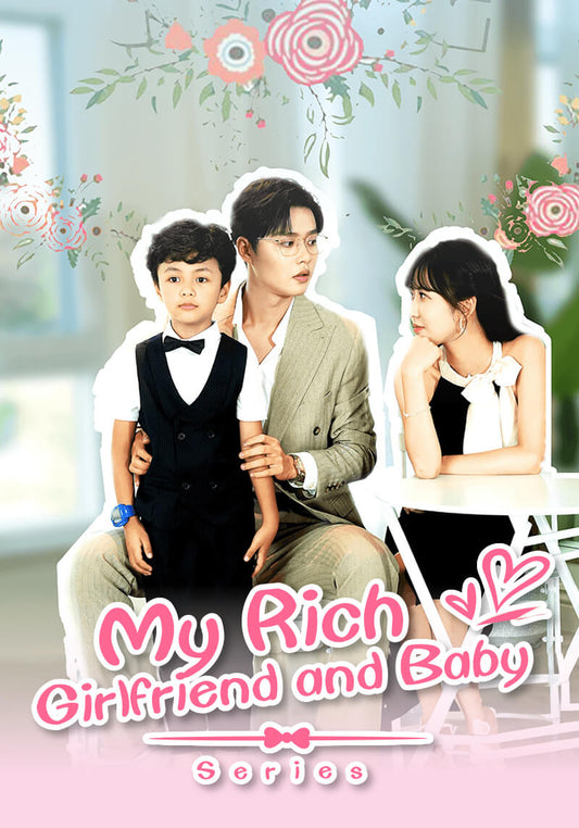 My Rich Girlfriend and Baby.