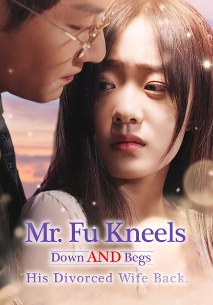 Mr. Fu Kneels Down and Begs His Divorced Wife Back.