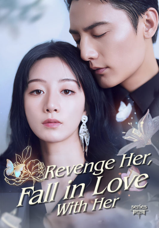 Revenge Her, Fall in Love with Her.